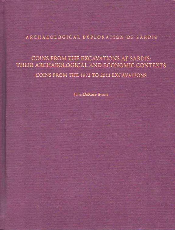 Monograph 13: Coins from the Excavations at Sardis: Their Archaeological and Economic Contexts